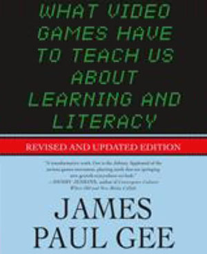 Cover of What video games have to teach us about learning and literacy